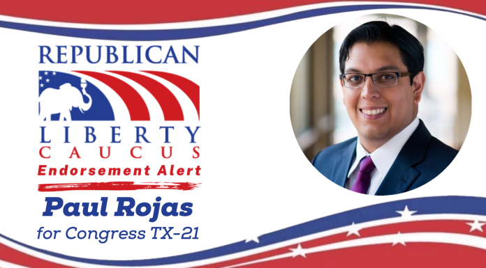 The Republican Liberty Caucus Endorses Paul Rojas in TX CD-21