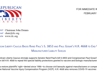REPUBLICAN LIBERTY CAUCUS BACKS RAND PAUL’S S. 3853 AND PAUL GOSAR’S H.R. 4668 TO END VACCINE MANUFACTURER LIABILITY SHIELDS
