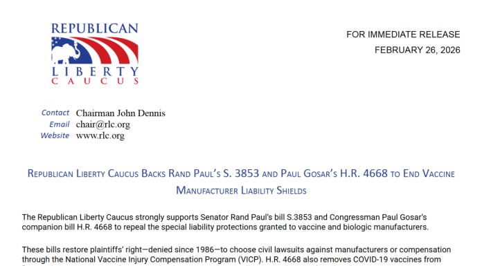 Republican Liberty Caucus Backs Rand Paul’s S. 3853 And Paul Gosar’s H.R. 4668 To End Vaccine Manufacturer Liability Shields REPUBLICAN LIBERTY CAUCUS BACKS RAND PAUL’S S. 3853 AND PAUL GOSAR’S H.R. 4668 TO END VACCINE MANUFACTURER LIABILITY SHIELDS